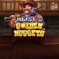 Heist for the Golden Nuggets
